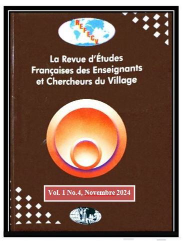 					View Vol. 1 No. 4 (2024): REVUE D’ETUDES FRANÇAISES DES ENSEIGNANTS ET CHERCHEURS DU VILLAGE (REFECV) Vol. 1, No. 4,  Novembre 2024
				