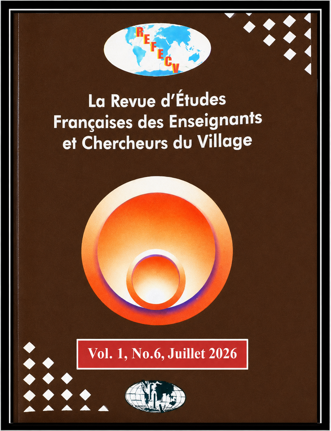 					View Vol. 1 No. 6 (2026): REVUE D’ETUDES FRANÇAISES DES ENSEIGNANTS ET CHERCHEURS DU VILLAGE (REFECV) Vol. 1, No. 6, July 2026
				